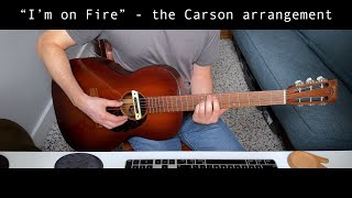 Im on Fire Carsons arrangement lesson [upl. by Nacul]