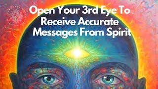 Receive Accurate Messages from Spirit Guides Guided Meditation [upl. by Elocan]