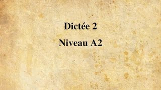 【Dictée FLE】 Dictée n° 2  Niveau A2 16 minutes [upl. by Urd63]