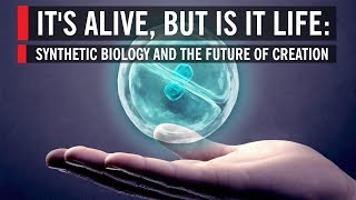 Its Alive But Is It Life Synthetic Biology and the Future of Creation [upl. by Oker851]