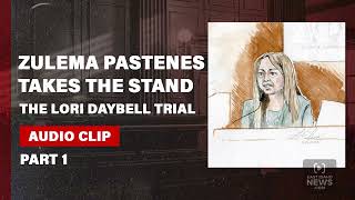 PART 1 Zulema Pastenes takes the stand in Lori Vallow Daybell case reveals inner circle secrets [upl. by Paula]