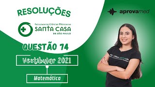 FCMSCSP 2021  Matemática  Questão 74 [upl. by Gadmann]