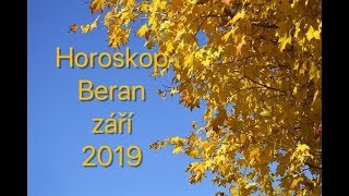 Beran Září 2019 Horoskop [upl. by Ainoet58]