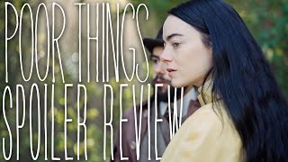 Poor Things  Movie Review  SPOILERS [upl. by Tenney82]