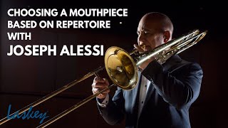 Choosing a Mouthpiece Based on Repertoire with Joseph Alessi [upl. by Leilamag]