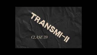 Clase 39 TransmiII [upl. by Arramat]