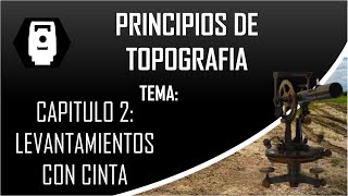 PRINCIPIOS DE TOPOGRAFIA Capitulo 2 LEVANTAMIENTOS CON CINTA parte 2 [upl. by Titania]