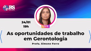 As oportunidades de trabalho em Gerontologia [upl. by Reivaj]