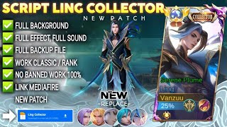 Script Skin Ling Collector  Serene Plume NoPassword  Full Effect Voice  Patch Terbaru [upl. by Ahselaf]