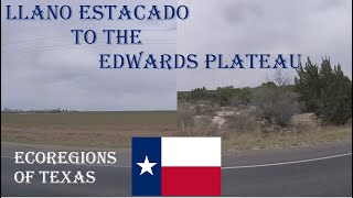 ECOREGIONS OF TEXAS  Llano Estacado transitions to the Edwards Plateau [upl. by Dietrich449]