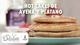 Hot cakes de avena y plátano  Receta Saludable  Cocina Delirante [upl. by Notgnilliw]