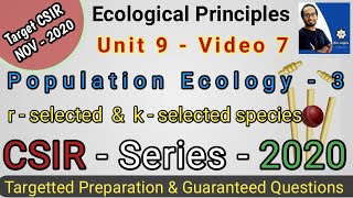 Ecology Part 7  r  selected amp k  selected species  Metapopulation  CSIR NET Life Science 2020 [upl. by Nnairol]