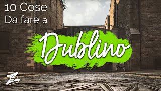 10 Cose da Fare a Dublino [upl. by Rubel]