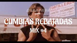 CUMBIAS REBAJADAS MIX 4 [upl. by Atinod]