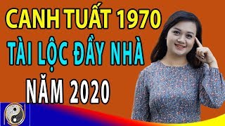 Xem Tử Vi Tuổi Canh Tuất 1970 Năm 2020 TÀI LỘC ĐẦY NHÀ Giàu Có Nhất Làng Nếu Biết Điều Này [upl. by Asir]