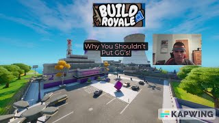 Build Royale Day 38 Why You Should Not Put GG’s in Build Royale [upl. by Nowd]