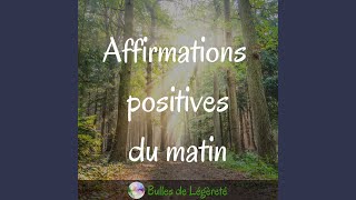 Affirmations positives du matin [upl. by Ahsenaj]