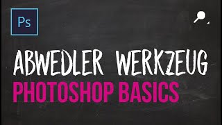 PRO Tutorial  Photoshop Grundlagen lernen 33  Abwedler Werkzeug [upl. by Sayette]