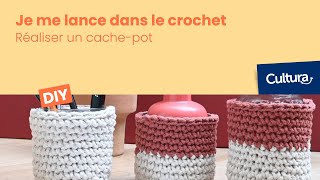 Je me lance dans le crochet  Réaliser un cachepot épisode 2 [upl. by Enert]