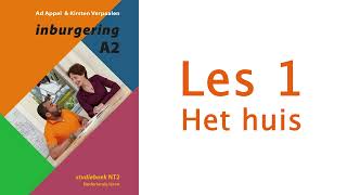 Inburgering A2  videocursus  Les 1 Het huis [upl. by Scutt]