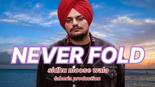 sidhu moose wala never fold lahoria production remix song [upl. by Wauters]