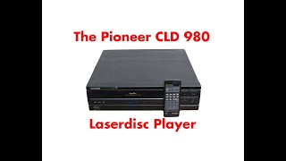 A Review of My Laserdisc Player The Pioneer CLD 980 [upl. by Agnese552]