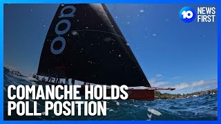 Comanche Holds Poll Position In Sydney to Hobart  10 News First [upl. by Nesyla]