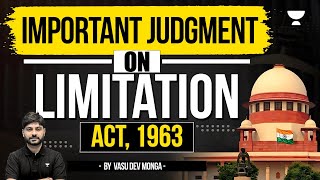 Important Judgment on Limitation Act  Vasu Dev Monga [upl. by Hannaj455]