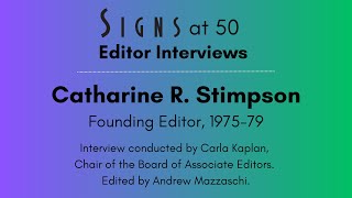 Catharine Stimpson Full Interview for Signs 50th Anniversary [upl. by Ellennej469]