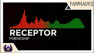 Dancefloor DnBCrossbreed Hardcore  Receptor  Friendship Monstercat Fanmade [upl. by Rockel908]