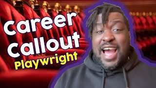 Career Callout Playwright [upl. by Neddy454]