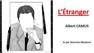 Létranger dAlbert Camus lecture audio par Sèverine Mazières [upl. by Matazzoni]