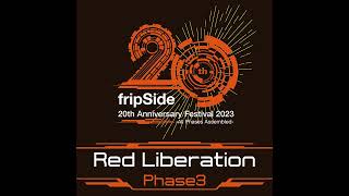 fripSide／Red Liberation（Phase3）20th Anniversary Festival（Audio Video [upl. by Leake390]