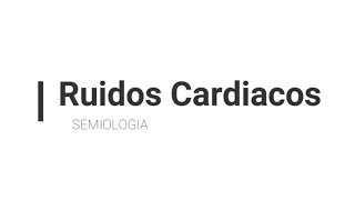 RUIDOS CARDIACOS Audio  Gráficos  Semiología [upl. by Latta]