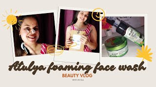 atulya foaming face wash and Aloe vera gel youtube [upl. by Lig]