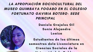 APROPIACION SOCIOCULTURAL DEL MUSEO QUIMBAYA quotFOGABOquot [upl. by Fisken137]