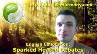 English Collocation  Sparked Heated Debates [upl. by Leidgam]