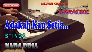 ADAKAH KAU SETIA ll KARAOKE SLOWROCK MALAYSIA ll STINGS ll NADA PRIA FISDO [upl. by Gorlicki100]