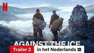 Against the Ice Trailer 2 ondertiteld  Trailer in het Nederlands  Netflix [upl. by Leventhal35]