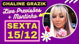 CHALINE GRAZIK LIVE PREVISÕES  MONTINHOS SEXTA 151223💖🔮 chalinegrazik [upl. by Myrtie]