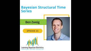 33 Bayesian Structural Time Series with Ben Zweig [upl. by Cohdwell]