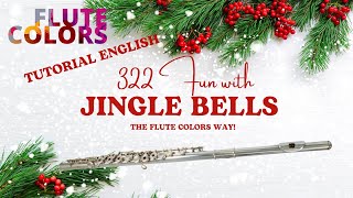 322 Fun with Jingle Bells The Flute Colors way  Tutorial ENGLISH [upl. by Cleasta209]