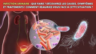 Guide complet sur les infections urinaires  Causes Symptômes Traitement et Prévention [upl. by Rakel234]