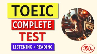 TOEIC Listening and Reading Full Test 2024  Real Exam with Detailed Answers [upl. by Rey]