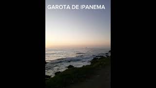 GAROTA DE IPANEMA [upl. by Centonze]