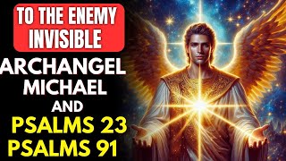 SHIELDING WITH ARCHANGEL MICHAEL AND PSALMS 23 AND 91 [upl. by Lightman641]