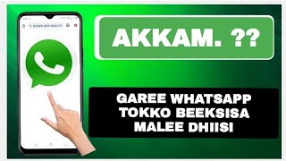 akkamitti Garee WhatsApp Tokko Beeksisa Malee Bahuun Dandeenyu [upl. by Sirtemed]