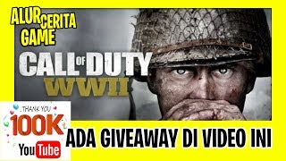 ALUR CERITA CALL OF DUTY WORLD WAR 2  ADA GIVEAWAY DI VIDEO INI [upl. by Arikehs781]