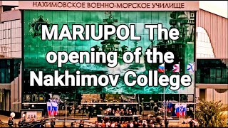 MARIUPOL The opening of the Nakhimov College [upl. by Sorce]