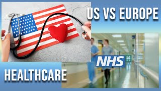 NHS Healthcare in Europe Vs United States [upl. by Ynez]